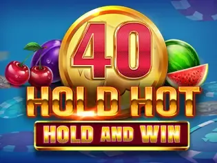 40 Hold Hot Hold And Win